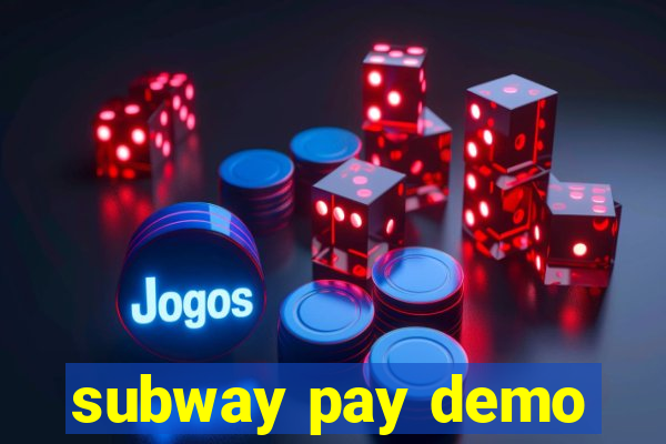 subway pay demo